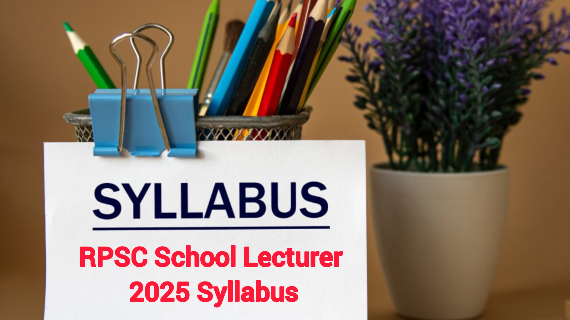 RPSC School Lecturer 2025 Syllabus: Complete Guide to Paper I & II